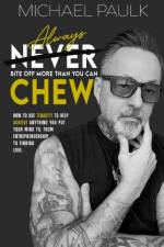 Always Bite Off More than You Can Chew af Michael Paulk