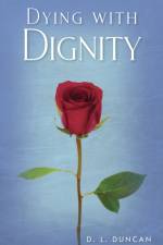 Dying with Dignity af Debbie L Duncan