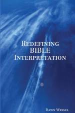 Redefining BIBLE Interpretation af Dawn Wessel