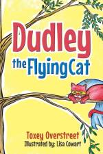 Dudley the Flying Cat af Toxey Overstreet