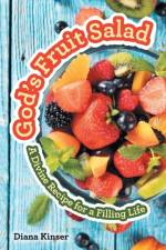 God's Fruit Salad af Diana Kinser