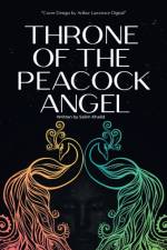 Throne of the Peacock Angel af Salim Khalid
