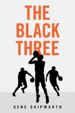 The Black Three af Gene Skipworth