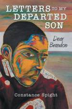 Letters To My Departed Son af Constance Spight
