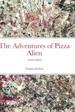 The Adventures of Pizza Alien af Meghan Jenkins