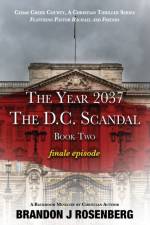 The Year 2037-The D. C. Scandal-Pastor Rachael & Frineds af Brandon J Rosenberg