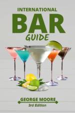 International Bar Guide af George Moore