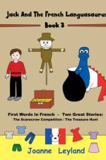 Jack And The French Languasaurus - Book 3 af Joanne Leyland