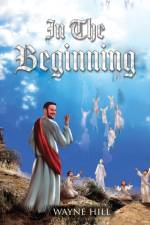 In The Beginning af Wayne Hill