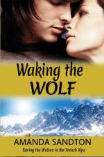Waking the Wolf af Amanda Sandton