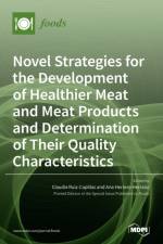 Novel Strategies for the Development of Healthier Meat and Meat Products and Determination of Their Quality Characteristics af CLAUD RUIZ-CAPILLAS