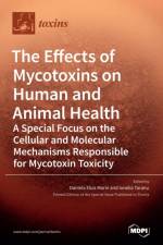 The Effects of Mycotoxins on Human and Animal Health-a Special Focus on the Cellular and Molecular Mechanisms Responsible for Mycotoxin Toxicity af DANIELA ELIZA MARIN