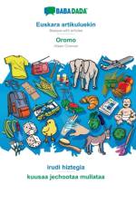 BABADADA, Euskara artikuluekin - Oromo, irudi hiztegia - kuusaa jechootaa mullataa af Babadada Gmbh