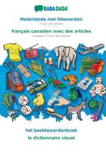 BABADADA, Nederlands met lidwoorden - francais canadien avec des articles, het beeldwoordenboek - le dictionnaire visuel af Babadada Gmbh