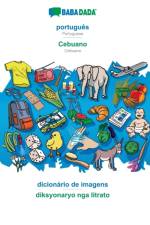 BABADADA, portugues - Cebuano, dicionario de imagens - diksyonaryo nga litrato af Babadada Gmbh