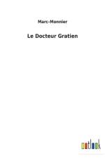 Le Docteur Gratien af Marc-Monnier