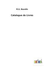 Catalogue de Livres af M G Bourdin