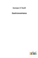Gastronomiana af Georges Dheylli