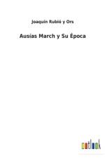 Ausias March y Su Epoca af Joaquin Rubio y Ors