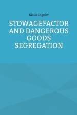 Stowagefactor and Dangerous Goods Segregation af Klaus Engeler