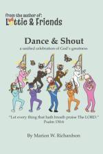 Dance and Shout af Marion W Richardson