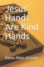 Jesus' Hands Are Kind Hands af Gene Allen Groner