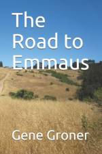 The Road to Emmaus af Gene Allen Groner