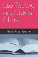 Leo Tolstoy and Jesus Christ af Gene Allen Groner