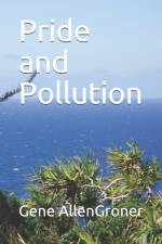 Pride and Pollution af Gene Allen Groner