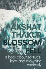 Blossom Fell af Akshat Thakur