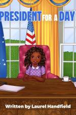 President for a Day af Laurel Handfield