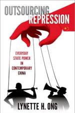 Outsourcing Repression af Lynette H. (Professor of Political Science Ong