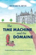 The Time Machine and the Domaine af Richard W Bevis