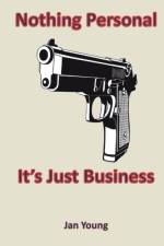 Nothing Personal... It's Just Business af Jan Young