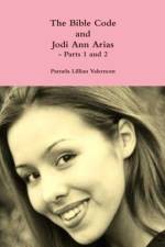 The Bible Code and Jodi Ann Arias - Parts 1 and 2 af Pamela Lillian Valemont