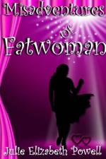 Misadventures Of Fatwoman af Julie Elizabeth Powell