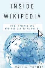 Inside Wikipedia af Paul A. Thomas