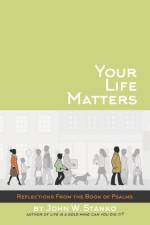 Your Life Matters af John W Stanko