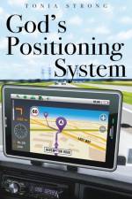 God's Positioning System af Tonia Strong