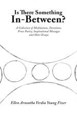Is There Something In-Between? af Ellen Arneatha Verdia Young Fizer