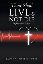 Thou Shall Live & Not Die! af Tawana (Mikki) Forte