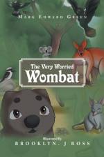 The Very Worried Wombat af Mark Edward Green