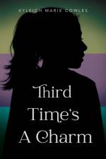 Third Time's A Charm af Kyleigh Marie Cowles
