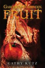 Garden of Forbidden Fruit af Cathy Kutz