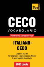 Vocabolario Italiano-Ceco per studio autodidattico - 9000 parole af Andrey Taranov