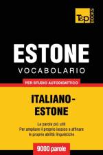 Vocabolario Italiano-Estone per studio autodidattico - 9000 parole af Andrey Taranov