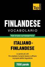 Vocabolario Italiano-Finlandese per studio autodidattico - 7000 parole af Andrey Taranov