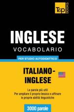 Vocabolario Italiano-Inglese americano per studio autodidattico - 3000 parole af Andrey Taranov