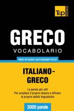 Vocabolario Italiano-Greco per studio autodidattico - 3000 parole af Andrey Taranov