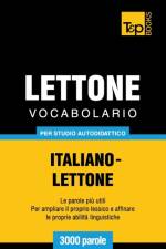 Vocabolario Italiano-Lettone per studio autodidattico - 3000 parole af Andrey Taranov
